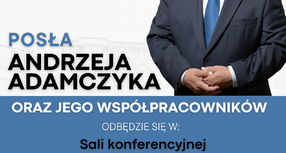 Dyżur posła Andrzeja Adamczyka