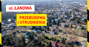 Rozbudowa ul. Łanowej — przebudowa i utrudnienia